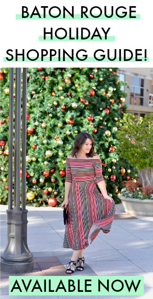 Baton Rouge Holiday Gift Guide 2017 - Where to Christmas shop in Baton Rouge