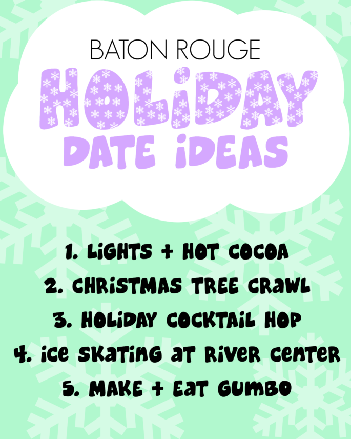 Baton Rouge Louisiana Holiday Date Ideas