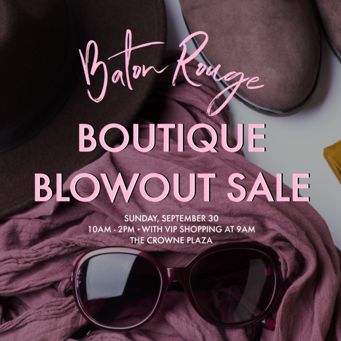 Baton Rouge Boutique Blowout Sale